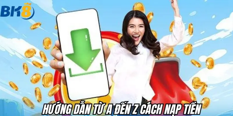 Nạp Tiền BK8